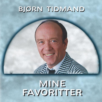 Bjørn Tidmand - Mine Favoritter