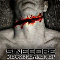 Sinecore - Neckbreaker EP