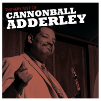 Cannonball Adderley - The Very Best Of Cannonball Adderley
