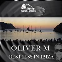 Oliver M - Restless In Ibiza