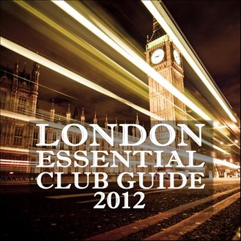 Various Artists - London Essential Club Guide 2012