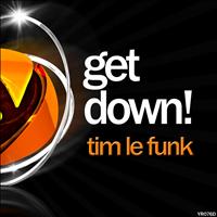 Tim Le Funk - Get Down!