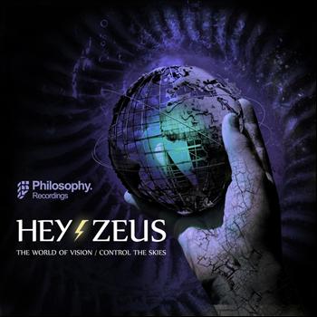 Hey!zeus - Control The Skies / The World of Vision