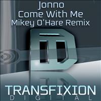 Jonno - Come With Me (Mikey O'Hare Remix)