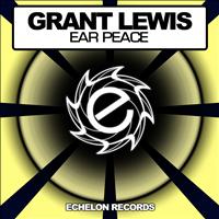 Grant Lewis - Ear Peace