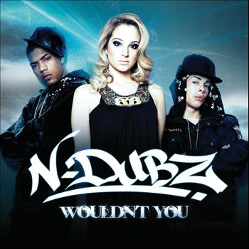 N-Dubz - Wouldn't You (Explicit)