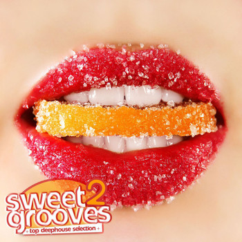Various Artists - Sweet Grooves - Top DeepHouse Selection (Vol. 2)