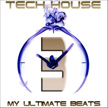 Various Artists - Tech House, My Ultimate Beats (Vol.3)