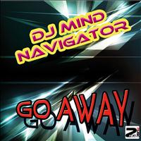 DJ Mind Navigator - Go Away