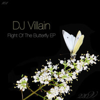 Dj Villain - Flight of the Butterfly (EP)
