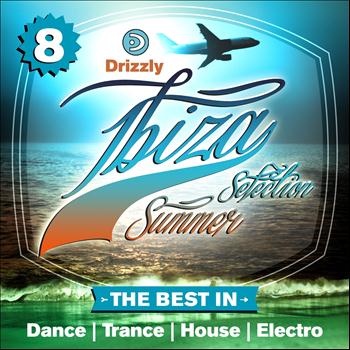 Various Artists - Drizzly Ibiza Summer Selection, Vol. 8 (The Best in Dance, Trance, House, Electro)