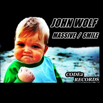 John Wolf - Massive / Smile