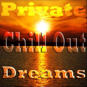 Various Artists - Private Chill Out Dreams, Vol. 1 (Elegance Balearic Ambient Diamonds)