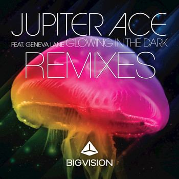 Jupiter Ace feat. Geneva Lane - Glowing in the Dark (Remixes)