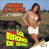 Los Broncos de Reynosa - Arriba el Norte (...I I'nor!!)