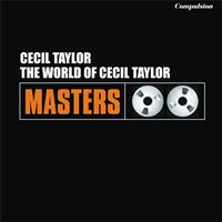 Cecil Taylor - The World of Cecil Taylor