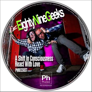 Eightyninegeeks - A Shift in Consciousness