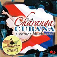 La Charanga Cubana - A Comer Chicharron
