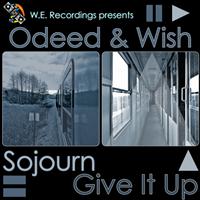 Odeed & Wish - Sojourn/Give It Up