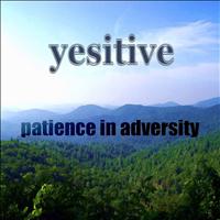 Yesitive - Patience In Adversity (Proghouse Mix)
