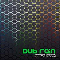 Dub Rain - Panic Room