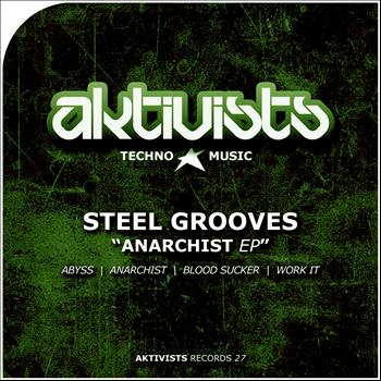 Steel Grooves - Anarchist EP