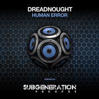 Dreadnought - Human Error