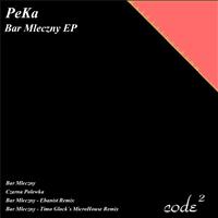 PeKa - Bar Mleczny EP
