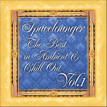 Various Artists - Spacelounger, Vol.1 (The Best in Ambient & Chill Out)