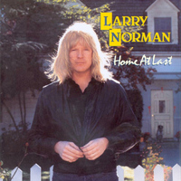 Larry Norman - Home At Last