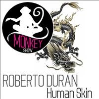 Roberto Duran - Human Skin