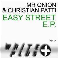 Mr Onion, Christian Patti - Easy Street