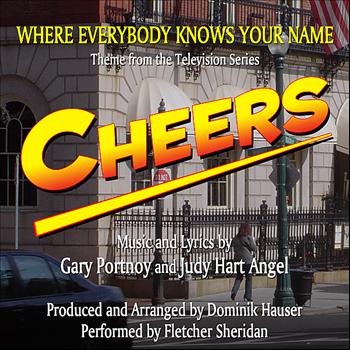 Fletcher Sheridan - "Where Everybody Knows Your Name" - Theme from "Cheers" - Single