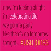 Xuso Jones - Celebrating Life