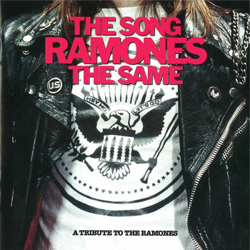 Various Artists - The Song Ramones The Same - A Tribute To The Ramones