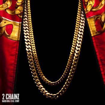 2 Chainz - Based On A T.R.U. Story (Deluxe)