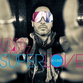 Lenny Kravitz - Superlove (Remixes)