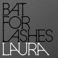 Bat For Lashes - Laura
