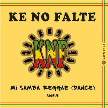 Ke No Falte - Mi Samba Reggae (Dance)