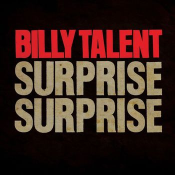 Billy Talent - Surprise Surprise (Explicit)