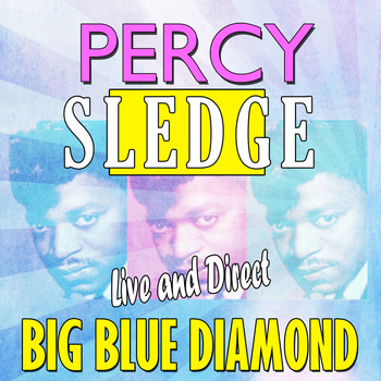 Percy Sledge - Percy Sledge - Live and Direct, Big Blue Diamond
