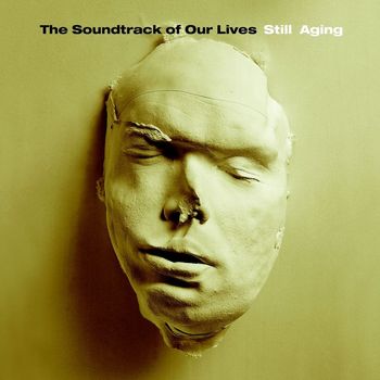 The Soundtrack of Our Lives - Still Aging