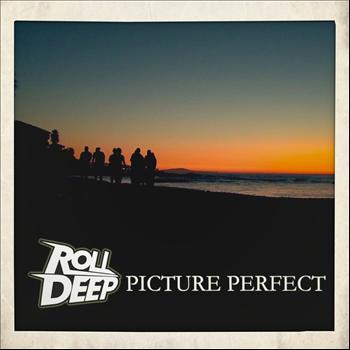 Roll Deep - Picture Perfect
