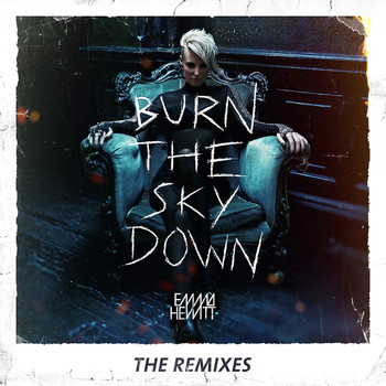 Emma Hewitt - Burn The Sky Down (The Remixes)
