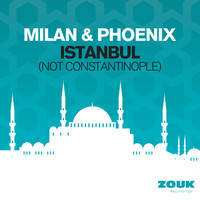 Milan & Phoenix - Istanbul (Not Constantinople)