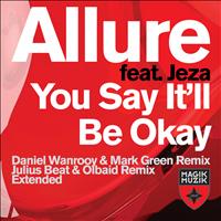 Allure featuring Jeza - You Say It’ll Be Okay