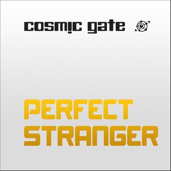 Cosmic Gate - Perfect Stranger