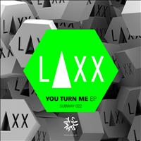 Laxx - You Turn Me EP