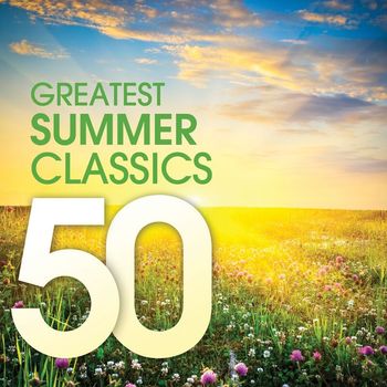 Various Artists - 50 Greatest Summer Classics