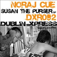 Noraj Cue - Susan the Purser EP